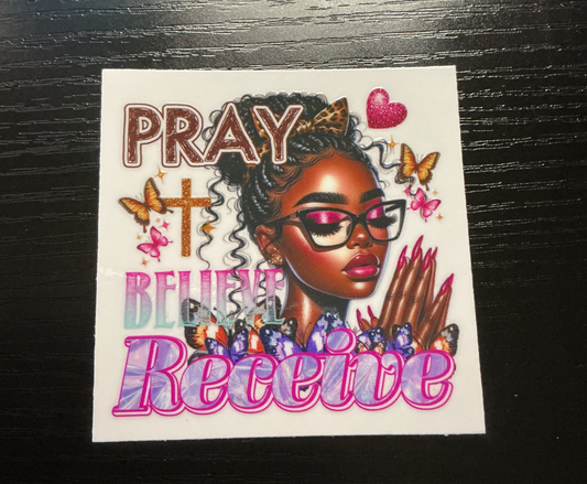 #72 Pray Believe Receive