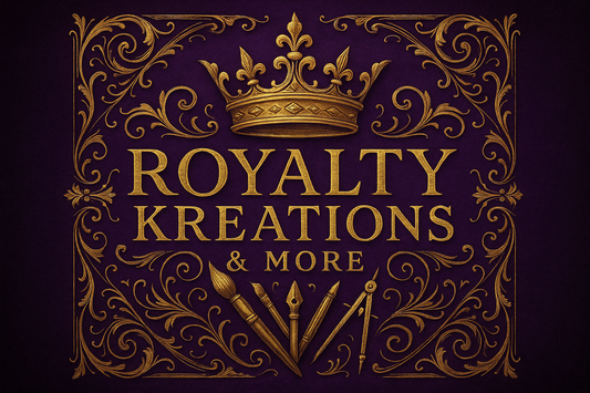 Royalty Kreations & More